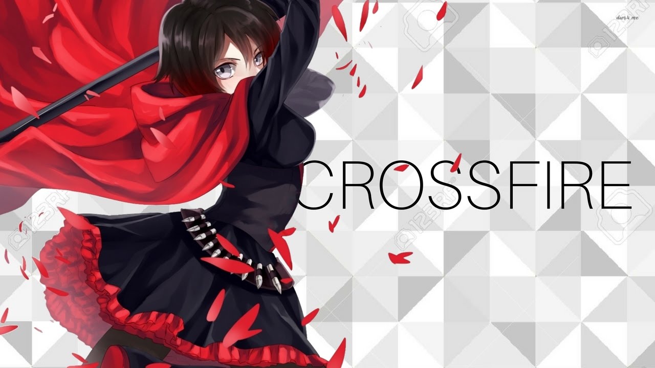 RWBY AMV ~ Crossfire ~
