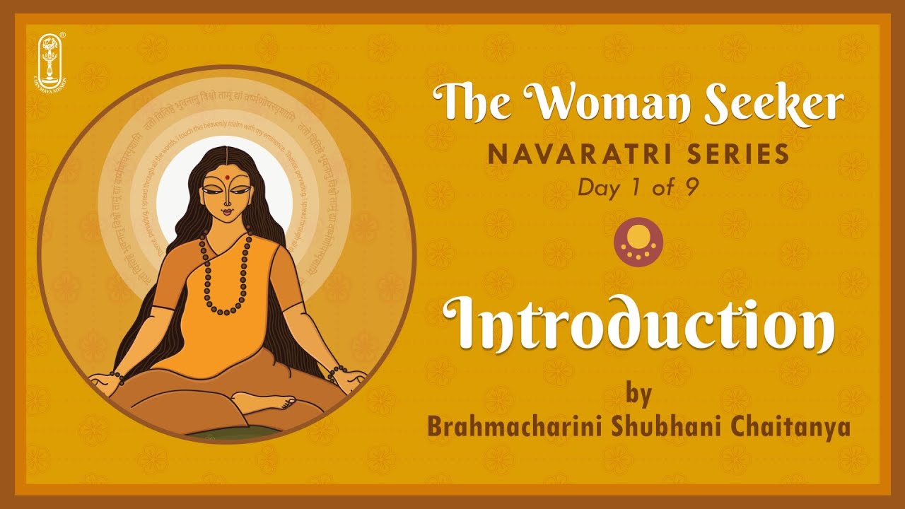 Intro to The Woman Seeker | Brni Shubhani Chaitanya |#ChinmayaMission