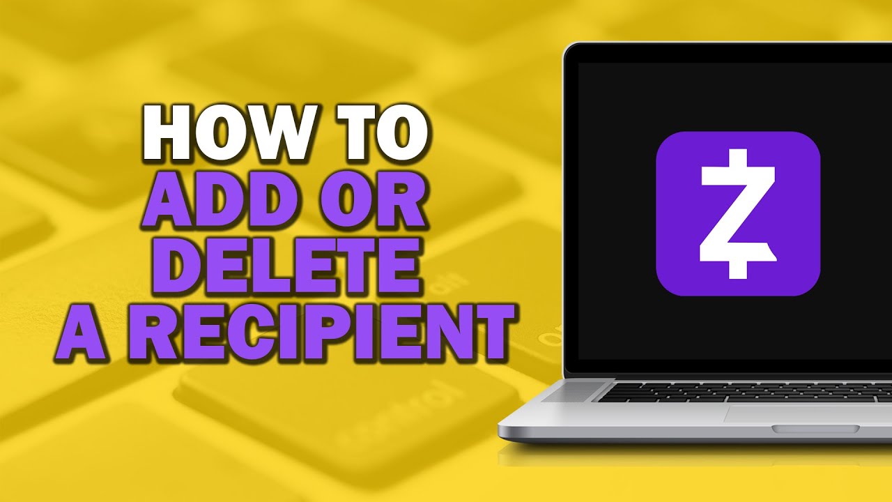How To Add Or Delete A Recipient On Zelle (Easiest Way)​​​​​​​