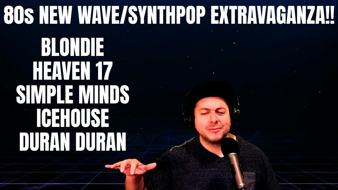 80s New Wave/Synthpop Extravaganza!!   Blondie, Heaven 17, Simple Minds, Icehouse & Duran Duran