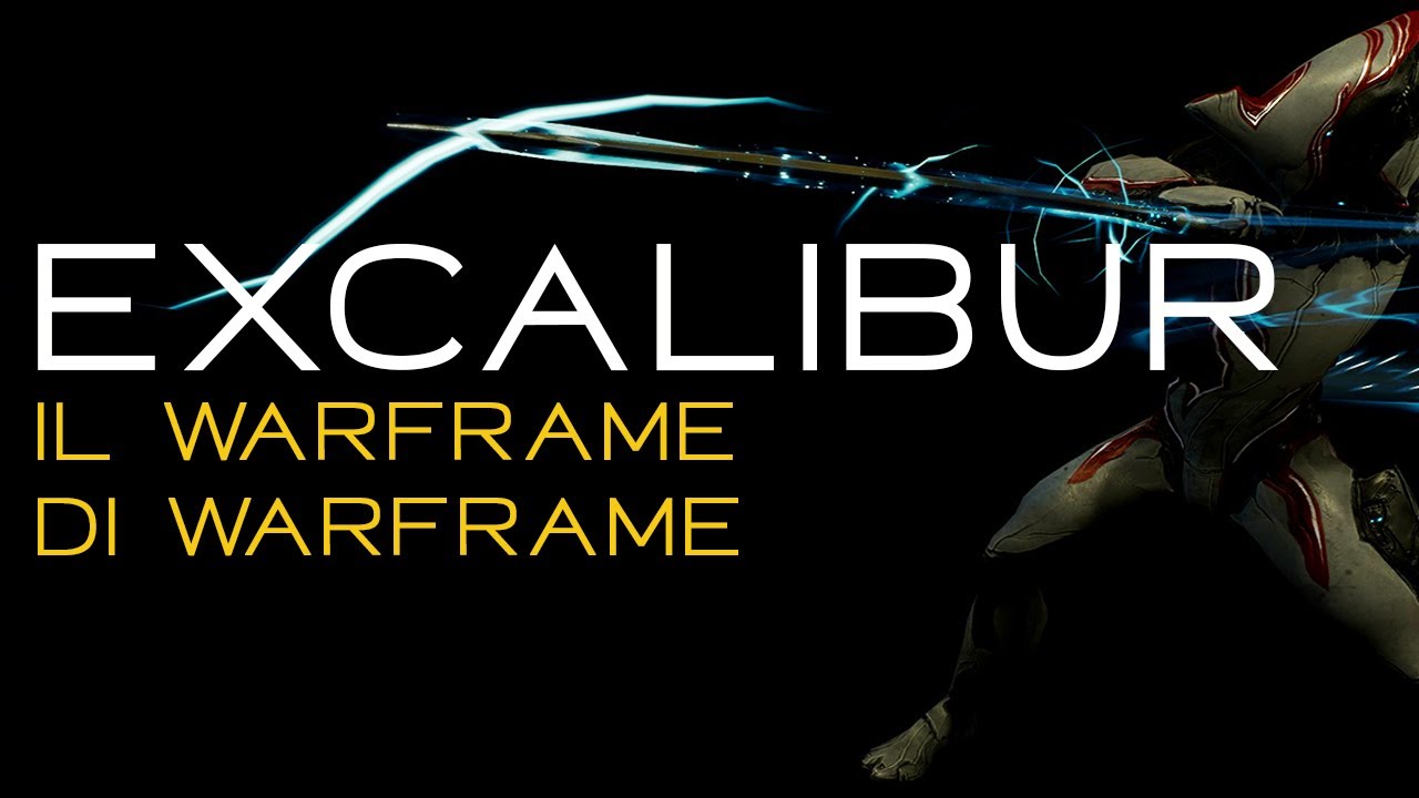 {WARFRAME ITA} Excalibur - FARM e BUILD - Il Warframe di Warframe