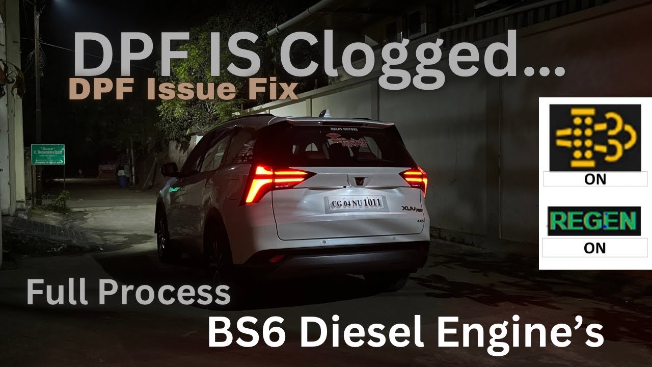 How to fix DPf Issue - Xuv700, Xuv300, Diesel BS6 | Regeneration Processs to fix dpf clogged