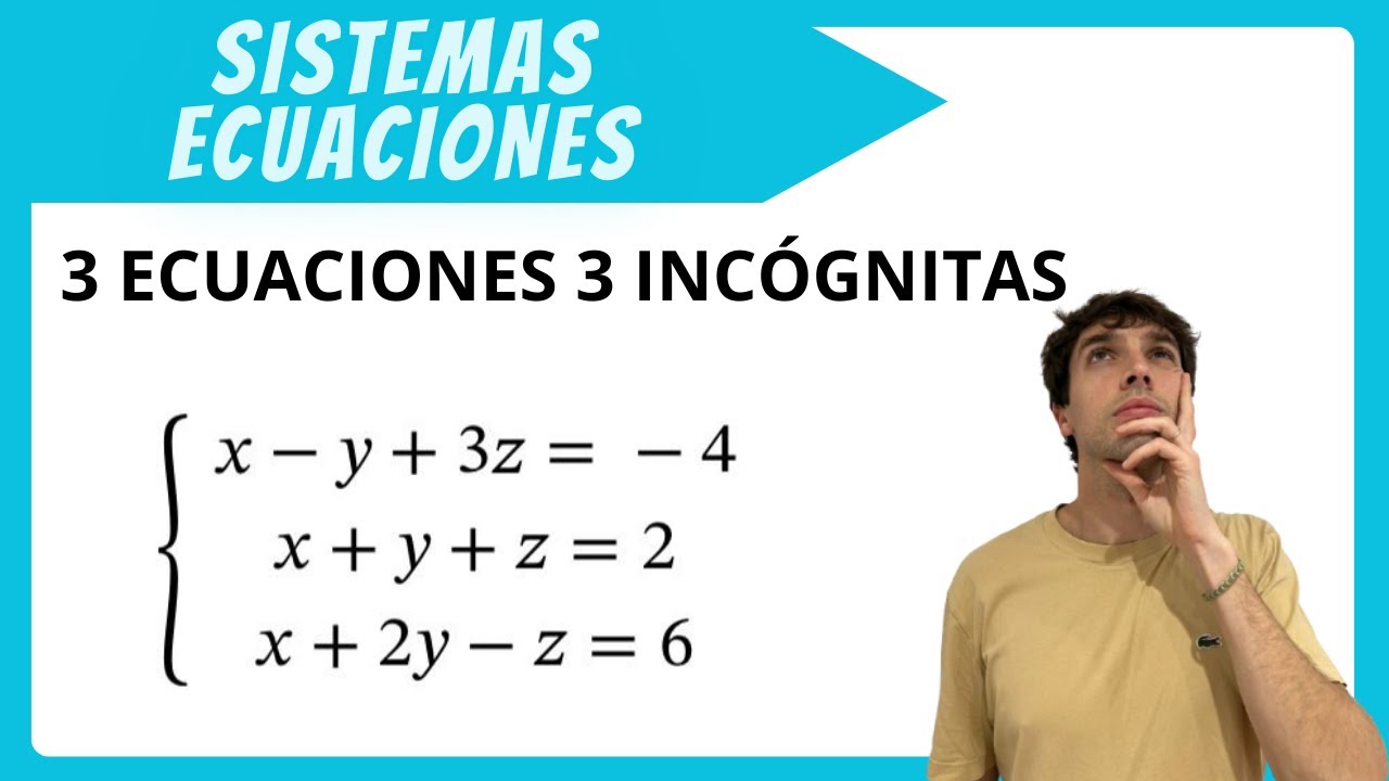 SISTEMAS DE ECUACIONES: 3 ecuaciones con 3 incógnitas