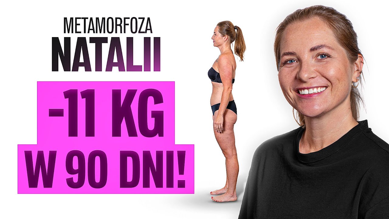 SCHUDŁA 11 KG w 90 DNI! CUDOWNA METAMORFOZA NATALII! 💪