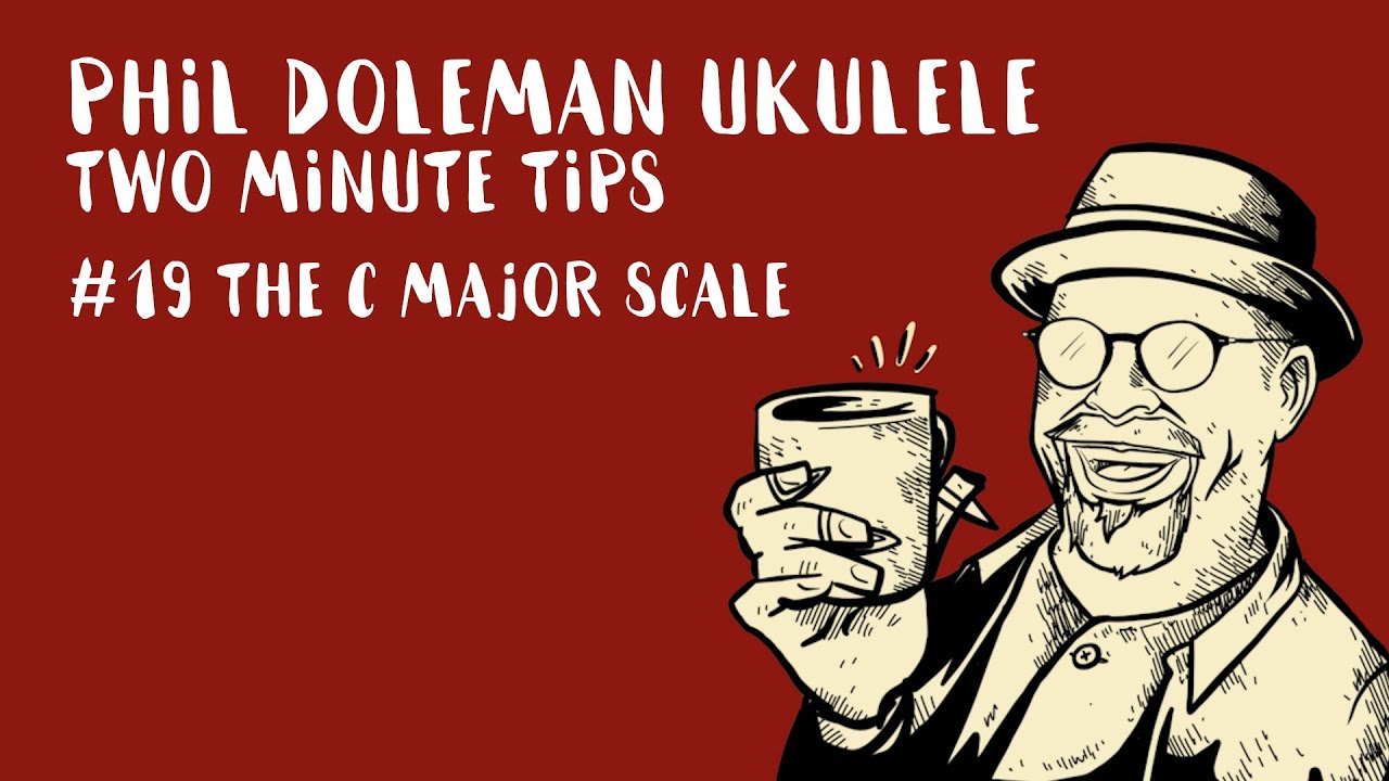 Two Minute Tips for ukulele: #19 The C Major Scale