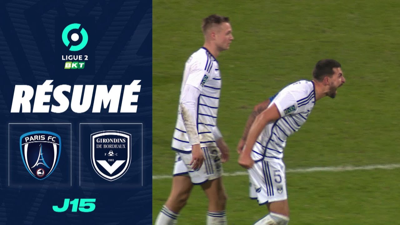 PARIS FC - FC GIRONDINS DE BORDEAUX (1 - 2) - Résumé - (PFC - GdB) / 2023-2024