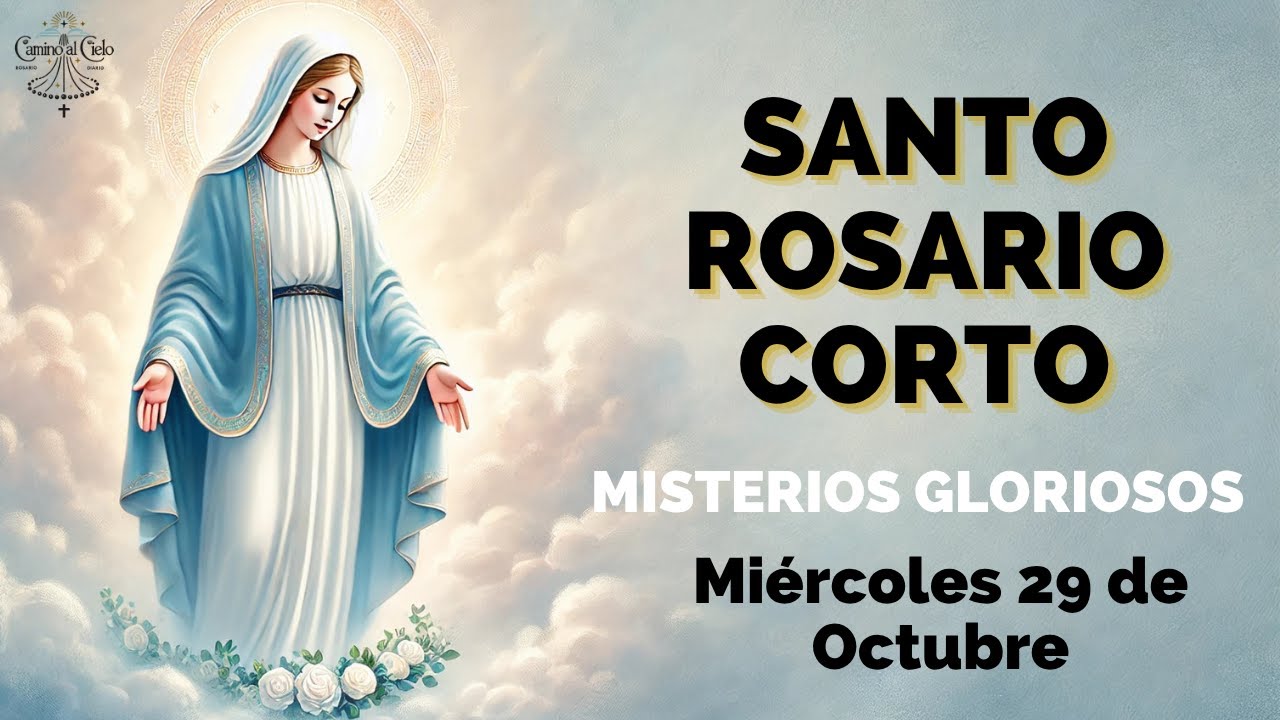 Santo Rosario Corto de Hoy Miércoles 29 de Octubre🌹 Misterios Gloriosos🙏