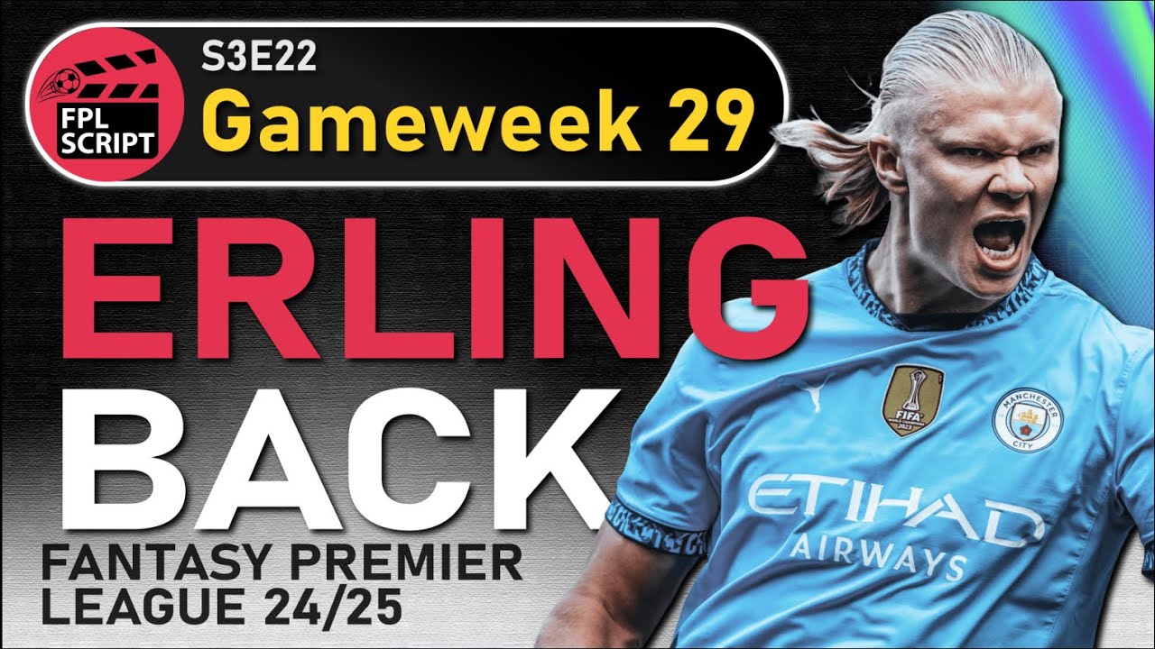 Erling Back | FPL GW29 | Fantasy Premier League 2024/25 | S3E22