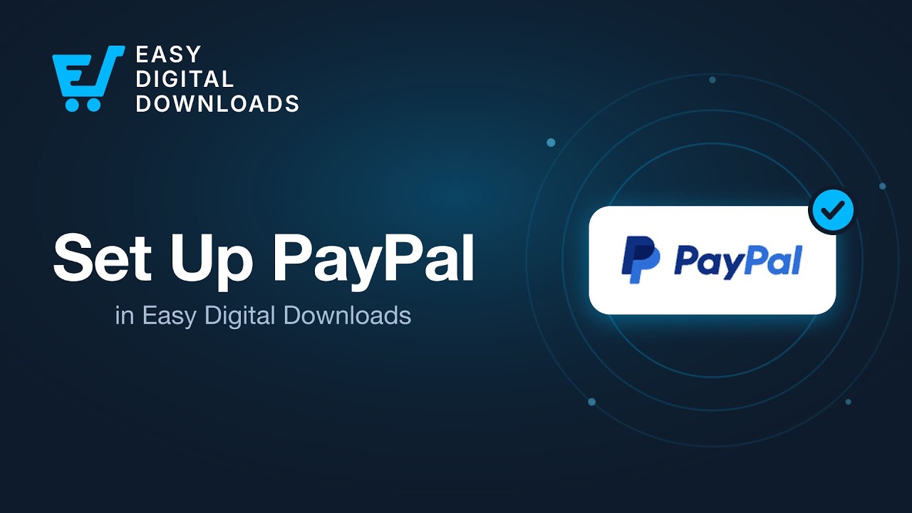 Set Up PayPal in Easy Digital Downloads (Full Guide)
