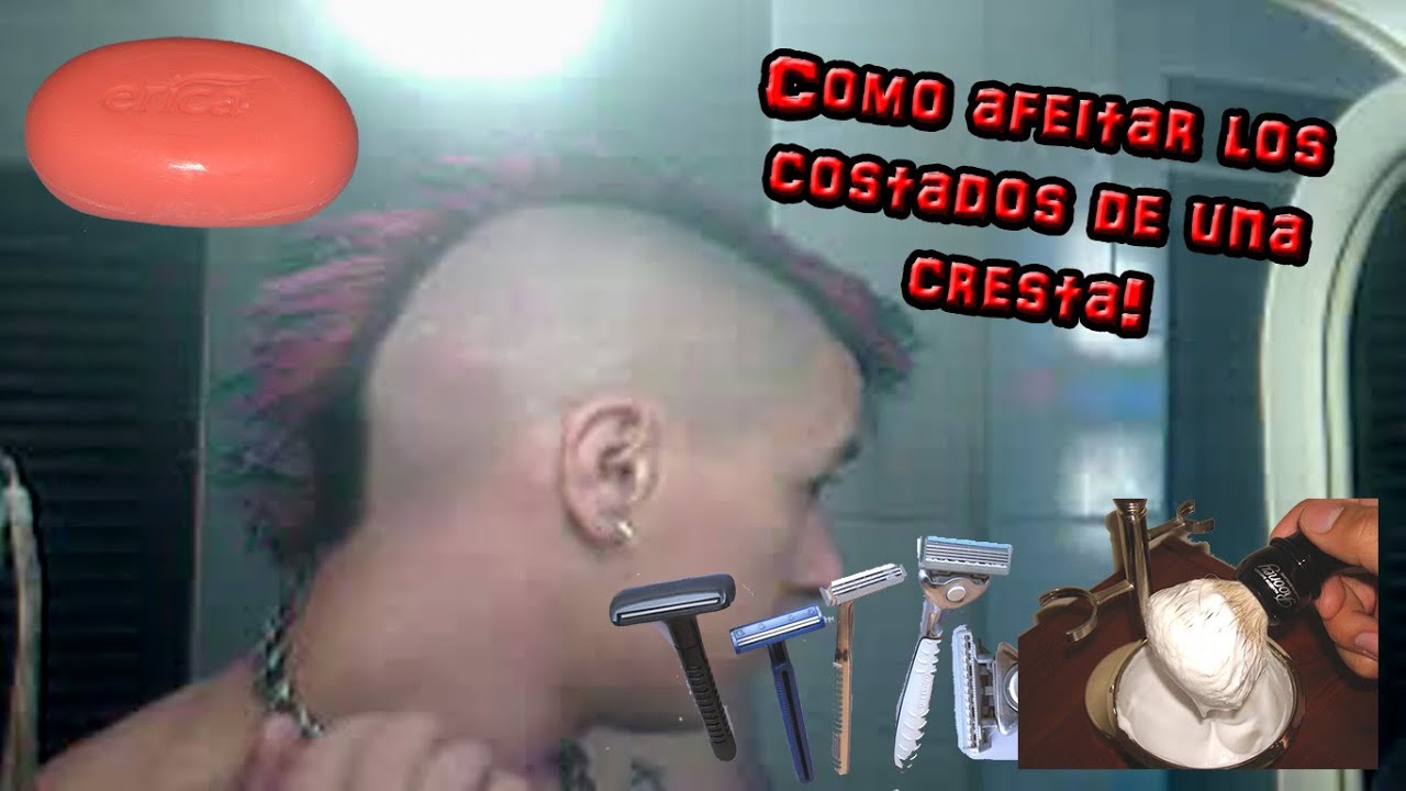 Como afeitar los costados de una cresta? How to shave the sides of your mohawk?