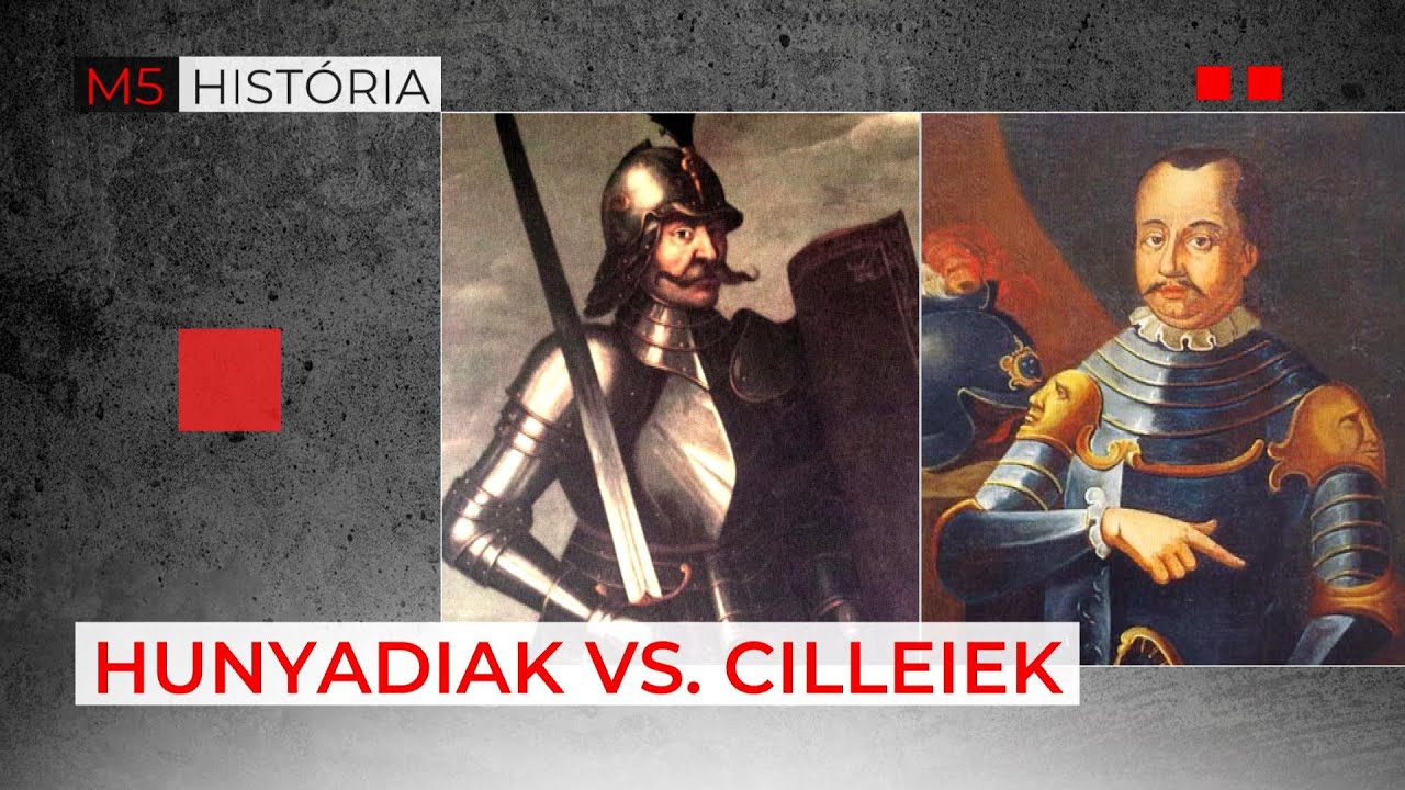 A Hunyadiak és a Cilleiek küzdelme - M5 História