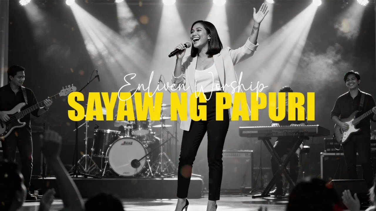 Sayaw ng Papuri | Original Tagalog Worship Song | Enliven Worship