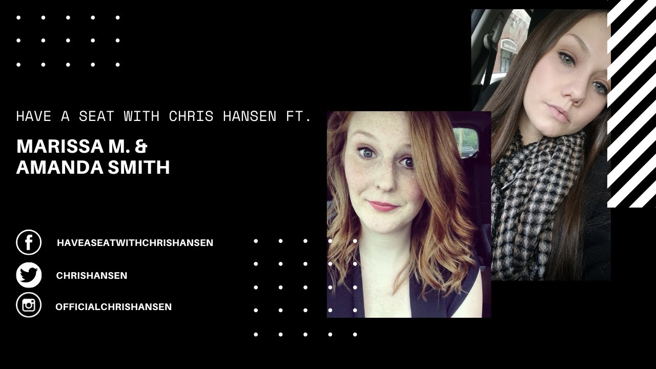 Have A Seat With Chris Hansen ft. Marissa M. & Amanda Smith Discussing Dahvie Vanity