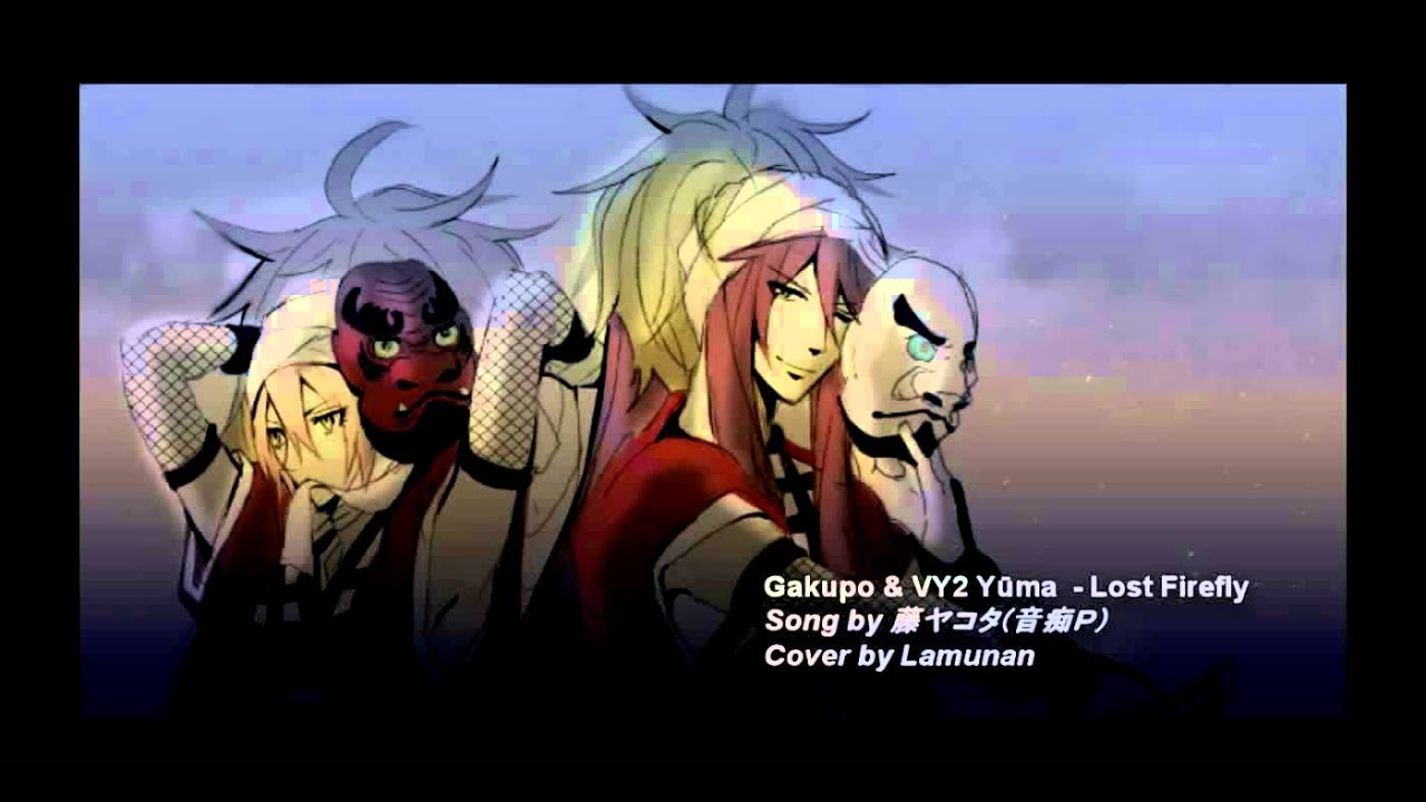 Gakupo & VY2 Yūma  - Lost Firefly (2012)