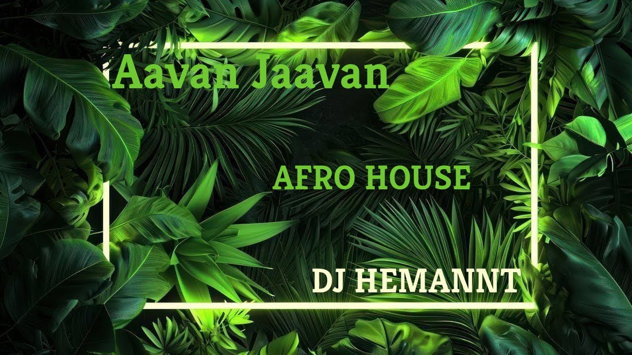 Aavan Jaavan Afro House Mix | DJ Hemannt Mashup | Bollywood &times; Afro Fusion 2025