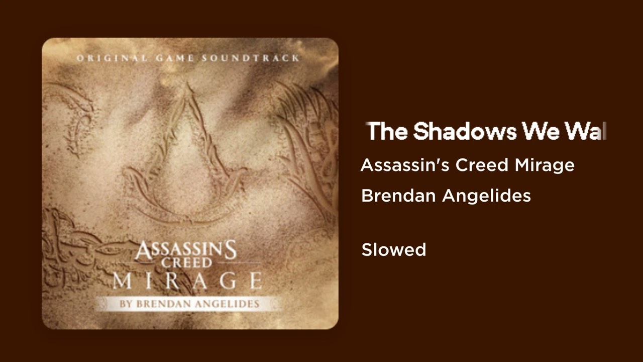 Assassin's Creed Mirage - The Shadows We Walk (Slowed)