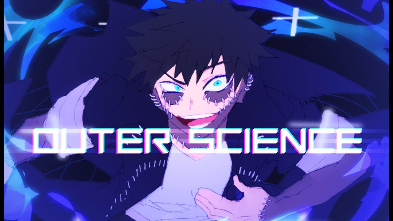BNHA MV  | Outer Science (アウターサイエンス) ft. Dabi |  CW: flashing