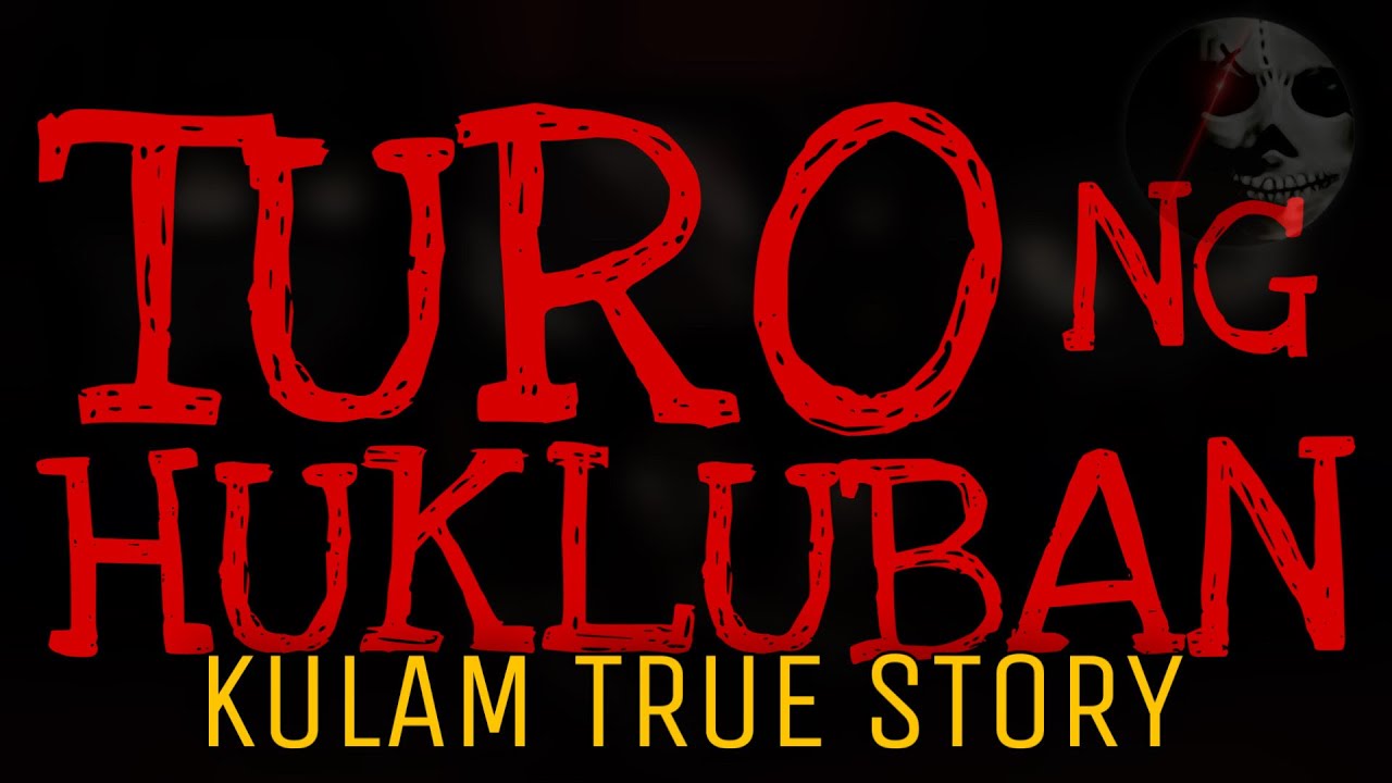 TURO NG HUKLUBAN | Kulam True Story