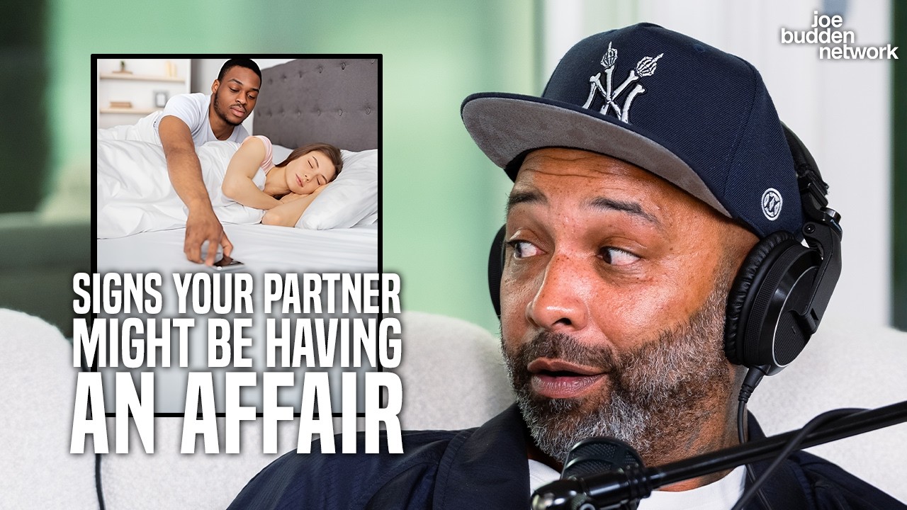 The Signs Your Partner Might Be Having an Affair | Joe Budden Debate
