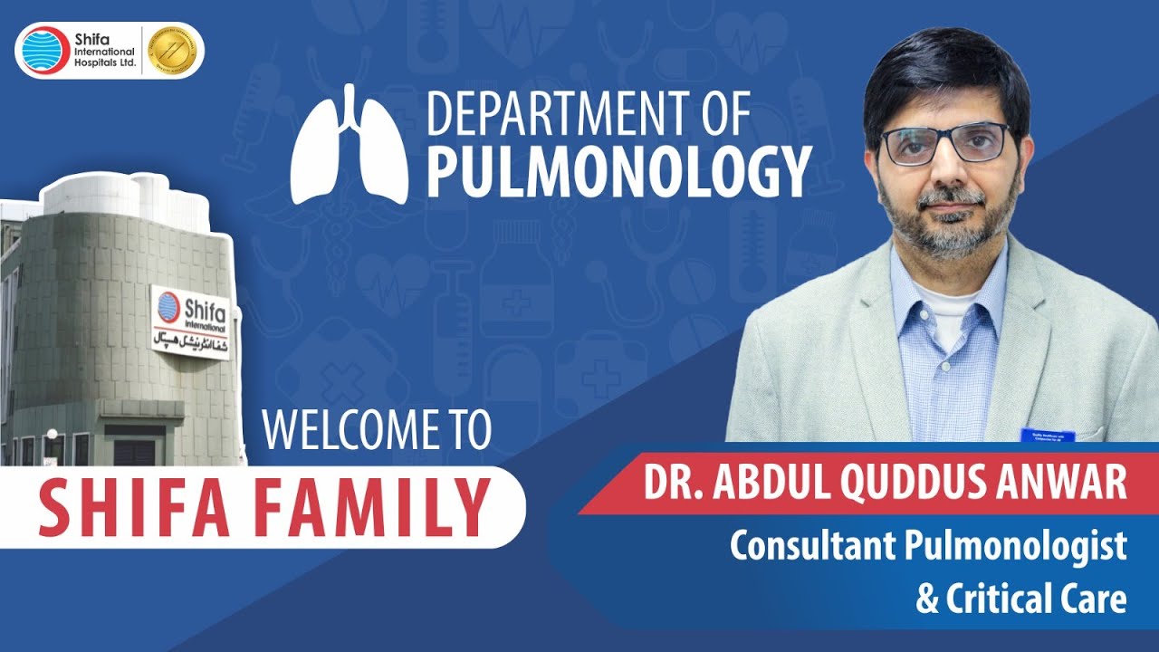 Shifa Family Welcomes Dr. Muhammad Abdul Quddus - Consultant Pulmonologist & Critical Care