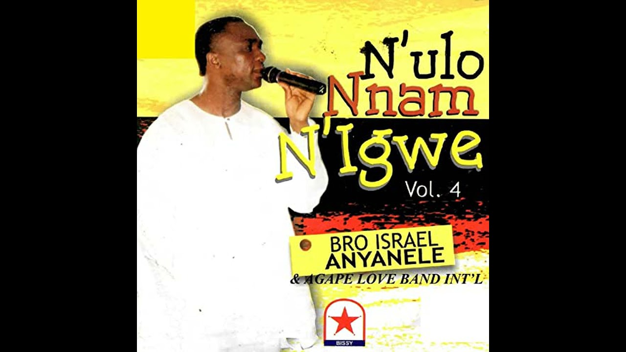 Bro. Israel Anyanele -Agape Love Band
