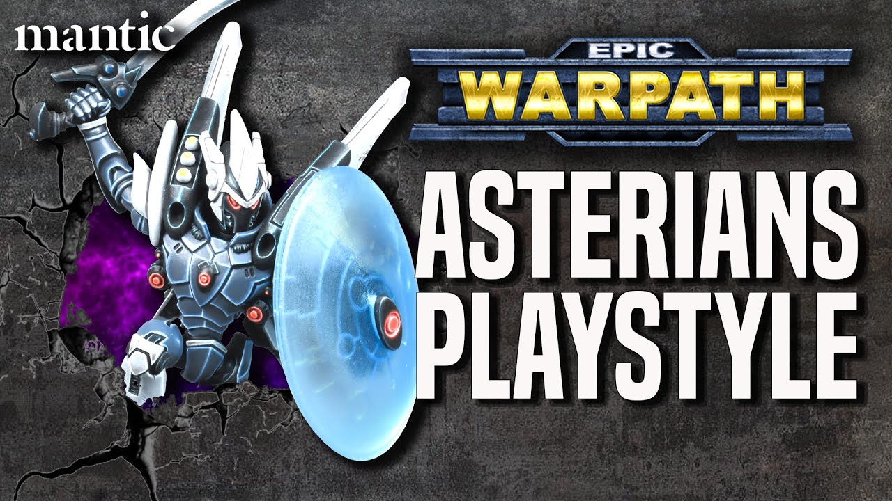 Epic Warpath - How do the Asterians Play?