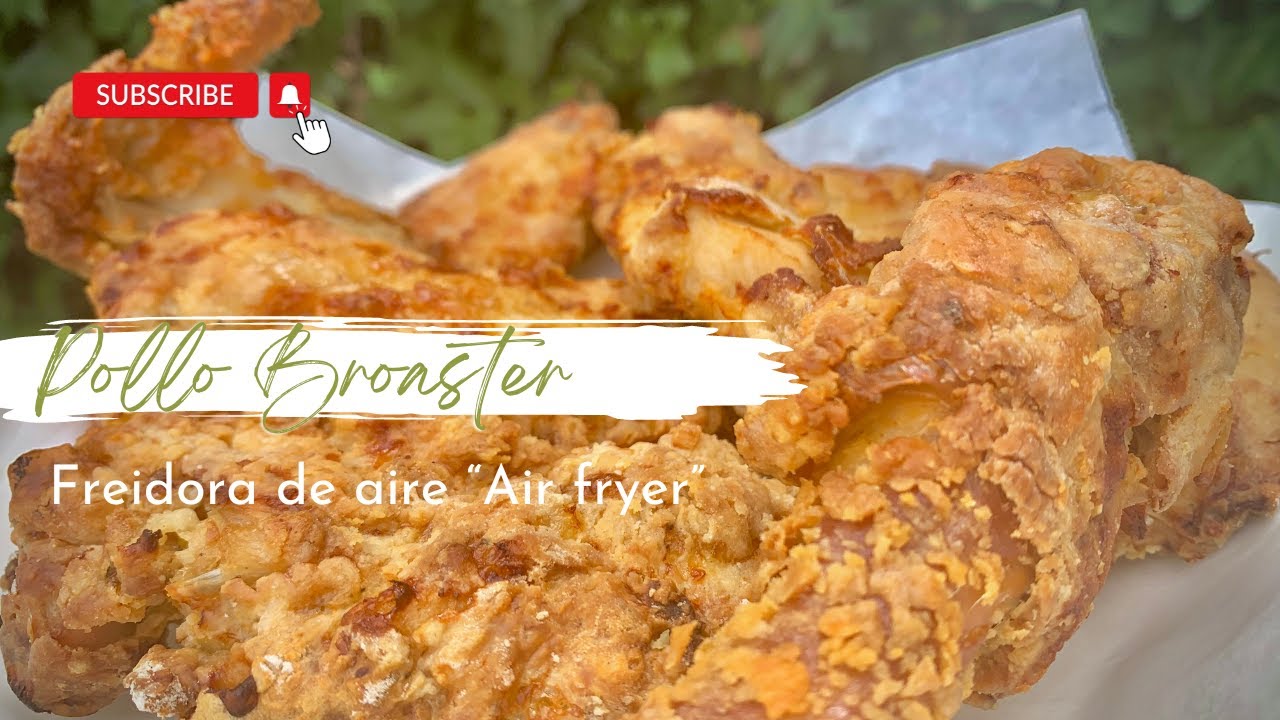 POLLO BROASTER crocante en FREIDORA DE AIRE |  POLLO BROASTER PERUANO | Receta muy Crocante y Jugosa