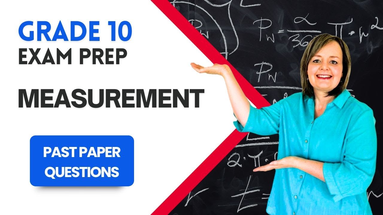 Grade 10 Maths Revision: Measurement | Past Paper Questions Explained (CAPS)