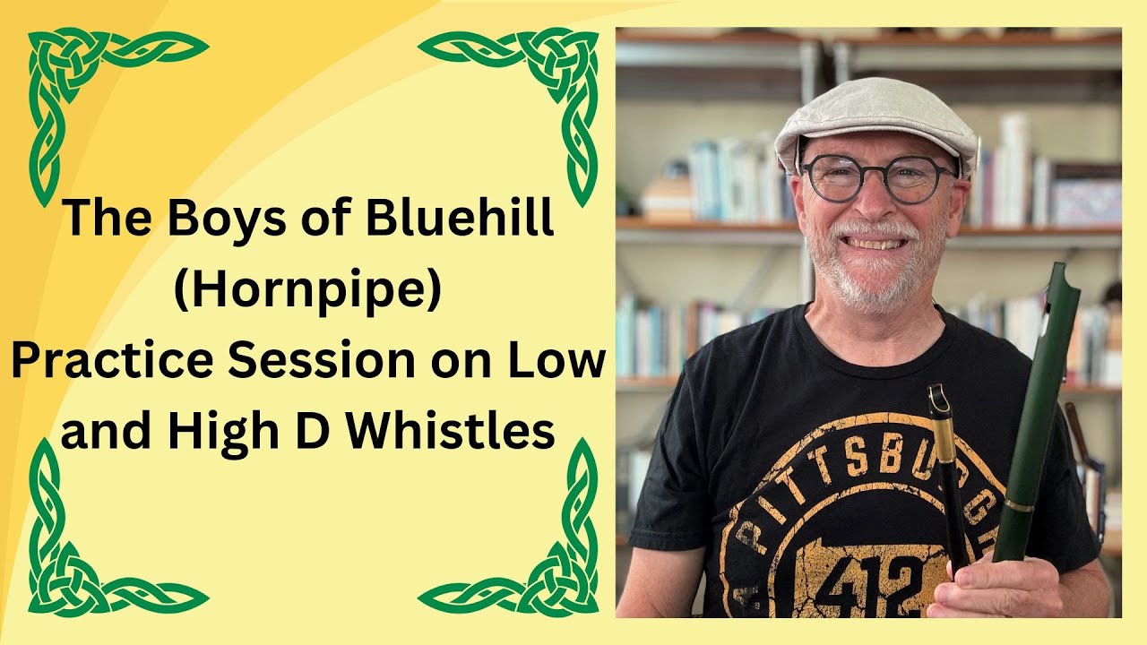 The Boys of Bluehill Hornpipe Practice Session on Low and High D Whistles
