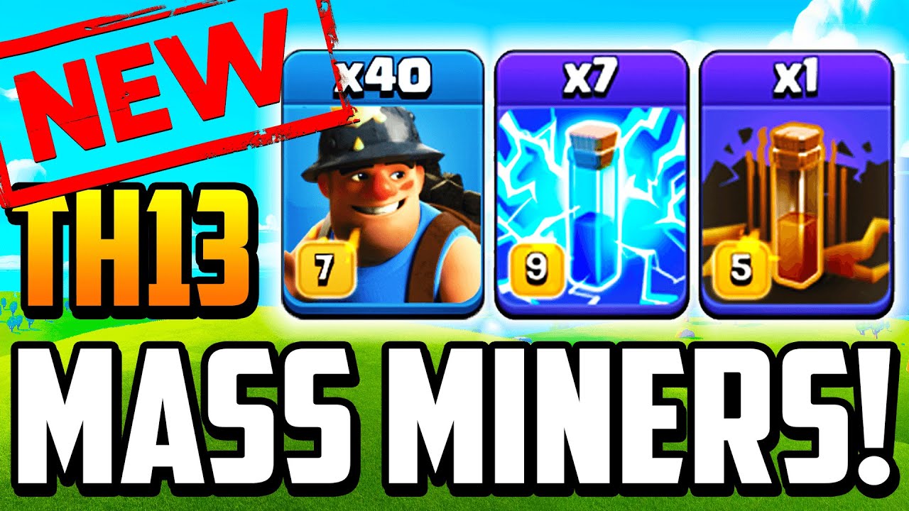 NEW TH13 MASS MINER ATTACK STRATEGY! Best New Town Hall 13 Attacks 2020 | COC | TH 13
