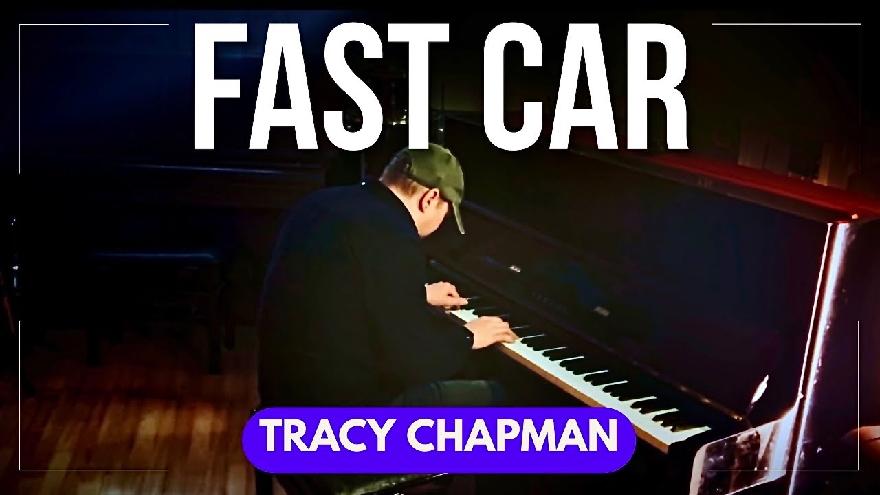 Fast Car - Tracy Chapman (Piano Cover)