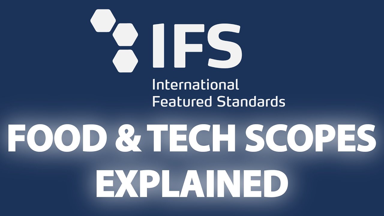 IFS FOOD PRODUCT AND TECH SCOPES EXPLAINED IN 5 MINUTES