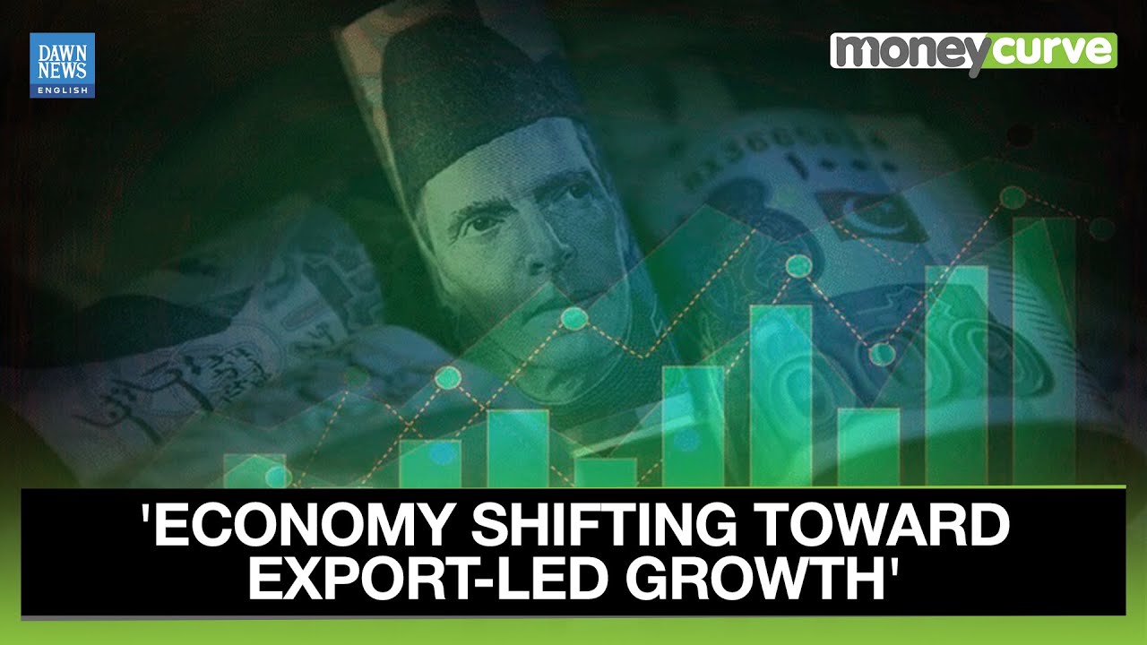 Finance Minister says Pakistan&rsquo;s Economy Shifting Toward Export-Led Growth | Dawn News English