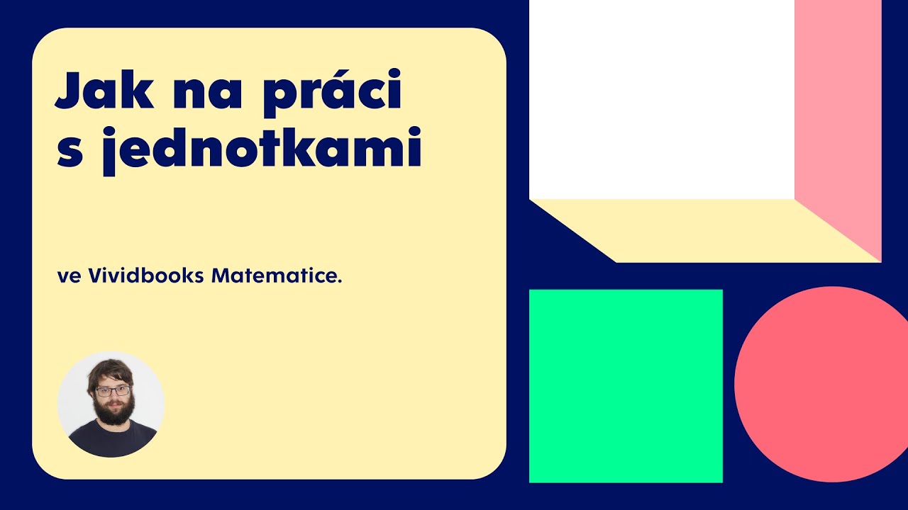 Webinář: Jak na práci s jednotkami ve Vividbooks Matematice.