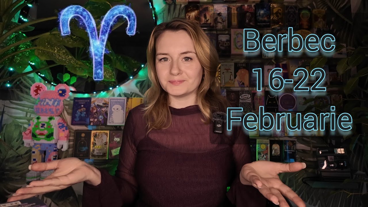Berbec ♈️16 - 22 Februarie Tarot Horoscop