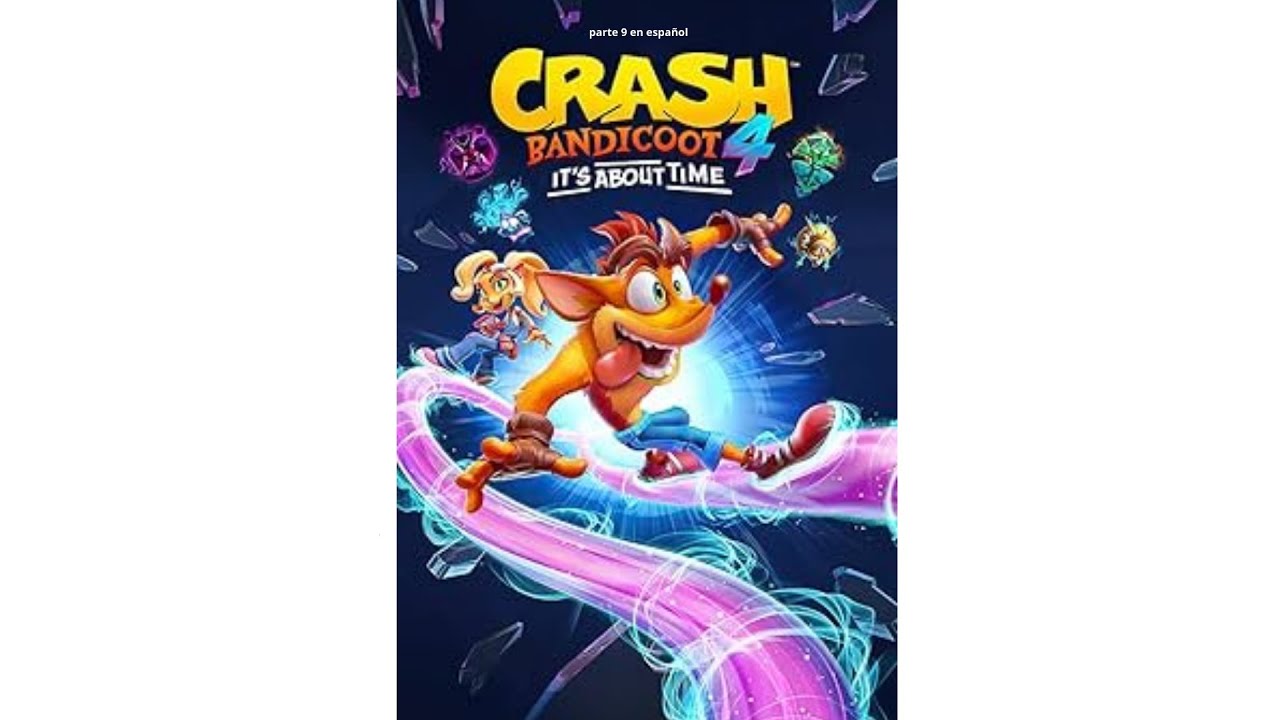 Crash Bandicoot 4 parte 9 en español