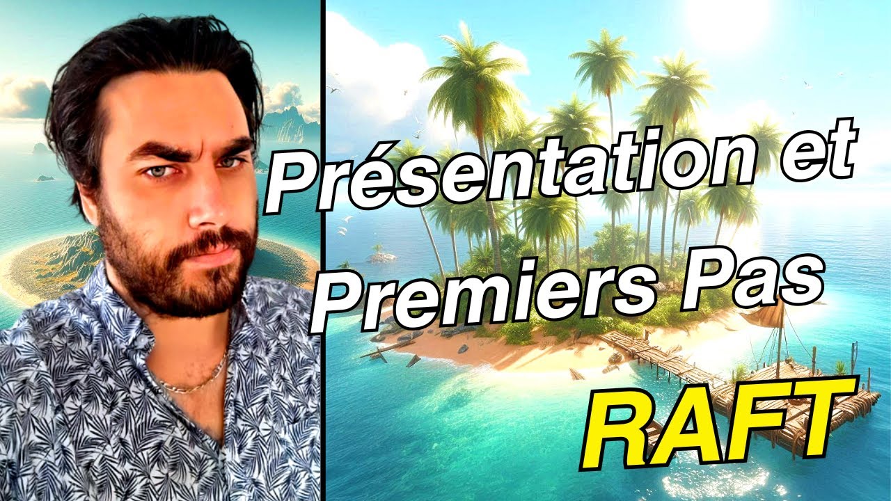 Raft : Le Guide : Présentation et Premiers Pas (Tuto Raft FR 2025)