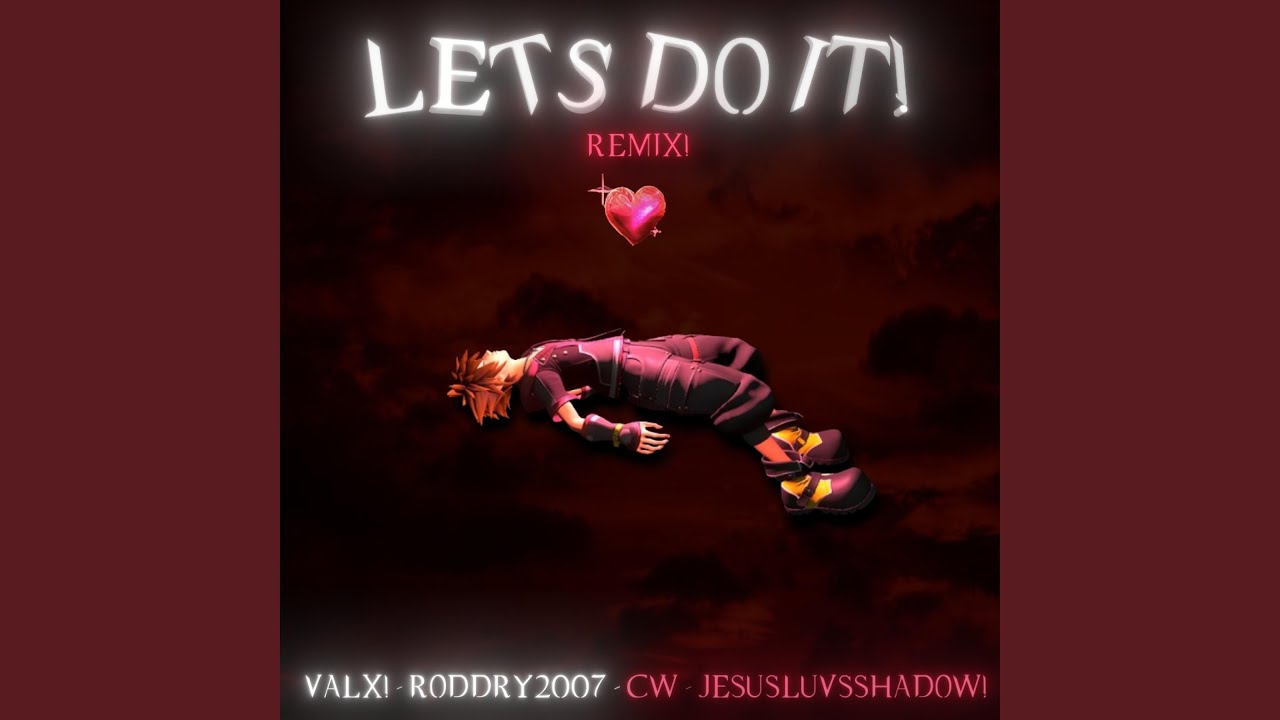 LETS DO IT! RMX ★ (feat. JesusLuvsShadow!)