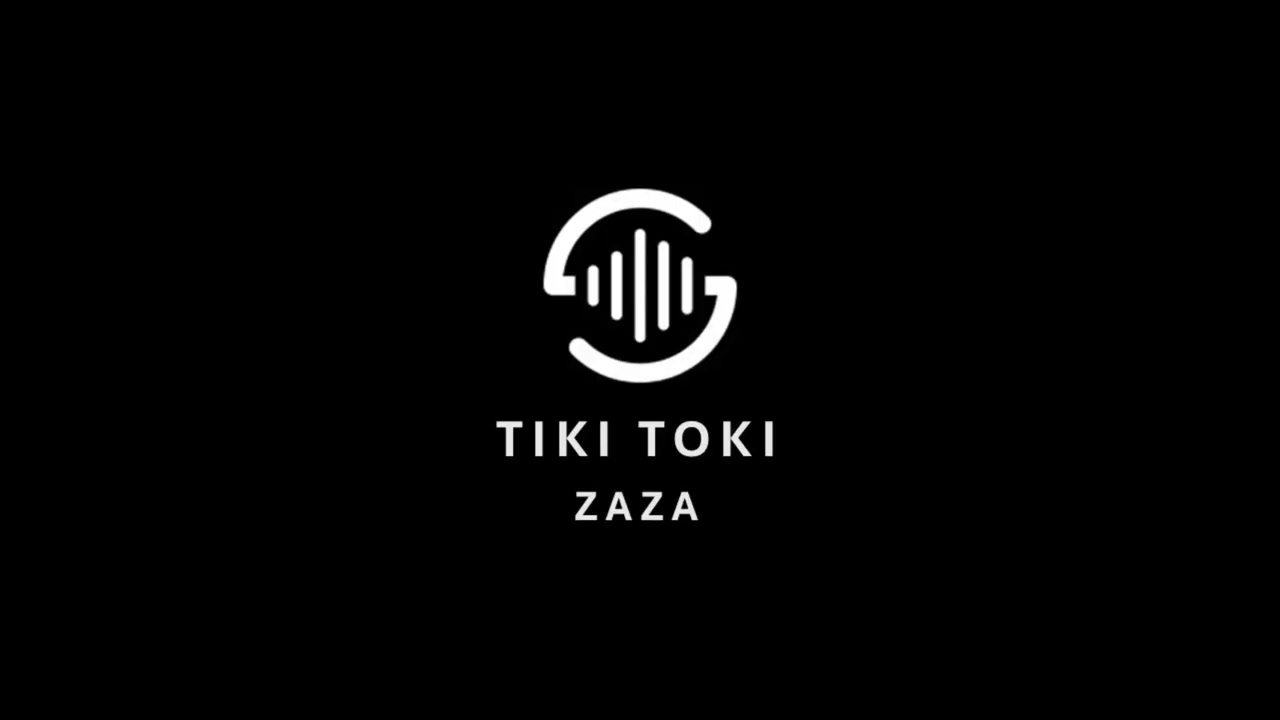TIKITOKI ZAZA (Audio)