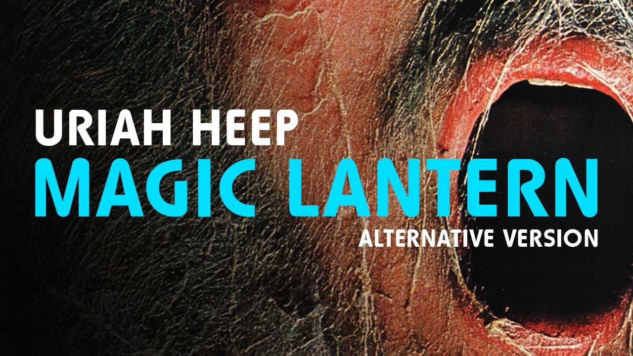 Uriah Heep - Magic Lantern (Alternative Version) (Official Audio)