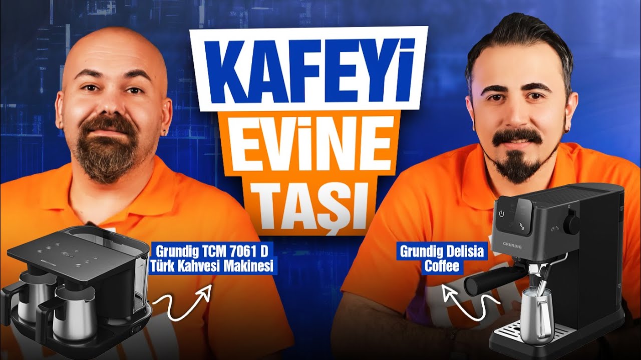 ☕ Espresso mu, Türk Kahvesi mi? Grundig Kahve Makinelerini İnceliyoruz!