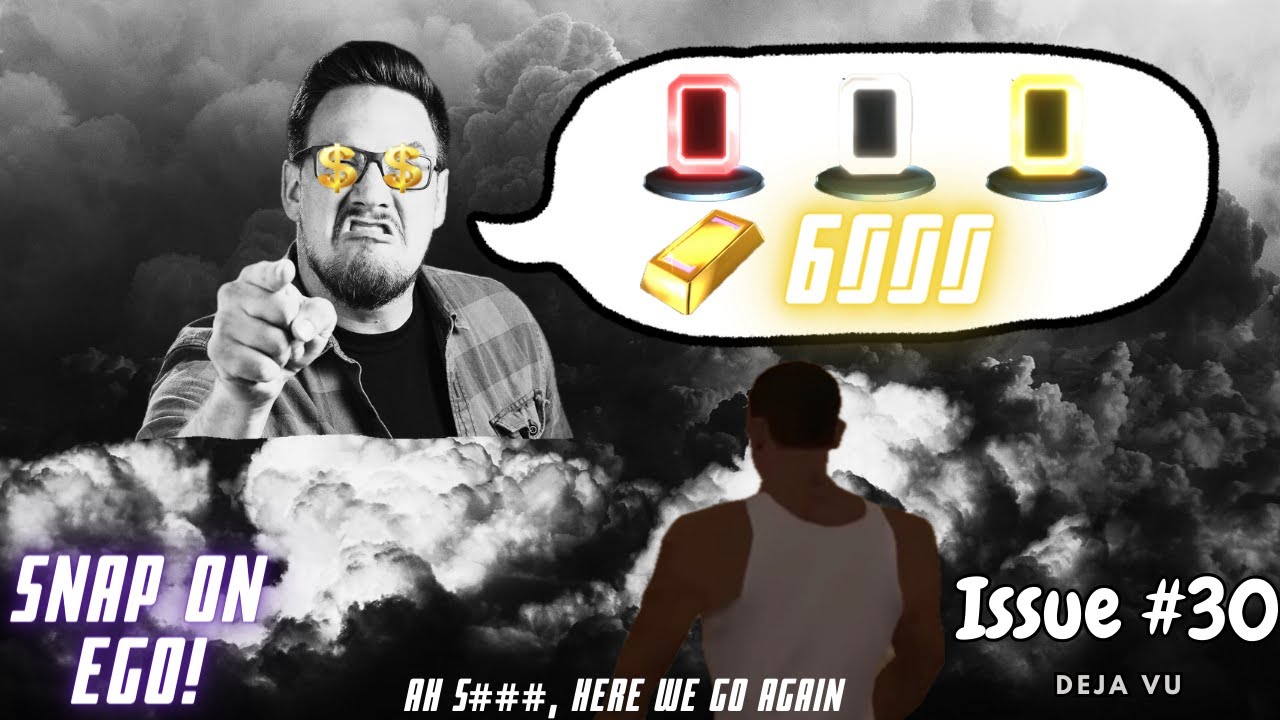 WTF?! NO BALANCE BUT MORE MONETIZATION?! - Snap on Ego Podcast - Issue #30 - Deja Vu