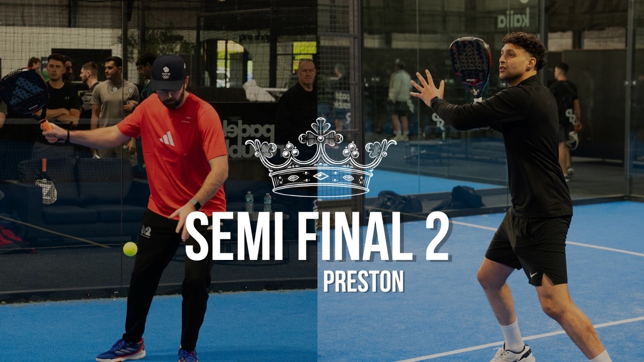 Crown Padel Tour Preston Semi Final 2 👑🎾