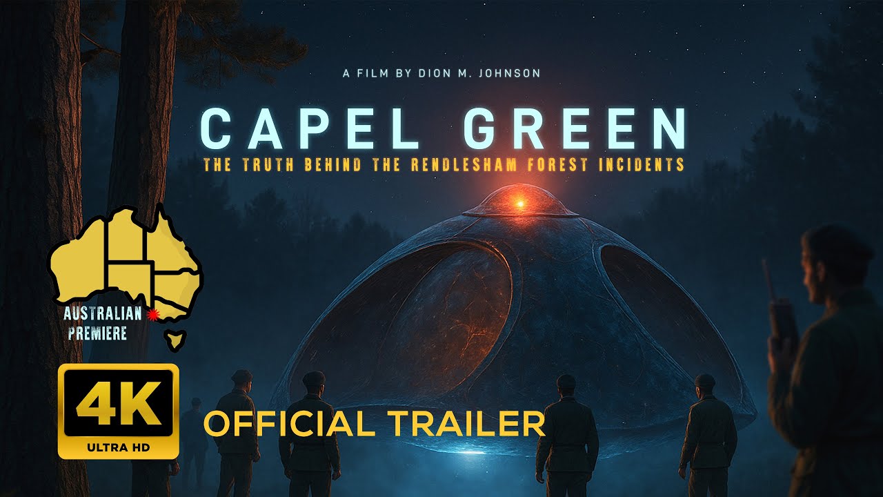 CAPEL GREEN - The Truth Behind the Rendlesham Forest Incidents 4K TRAILER AUSTRALIAN Premiere EVENT