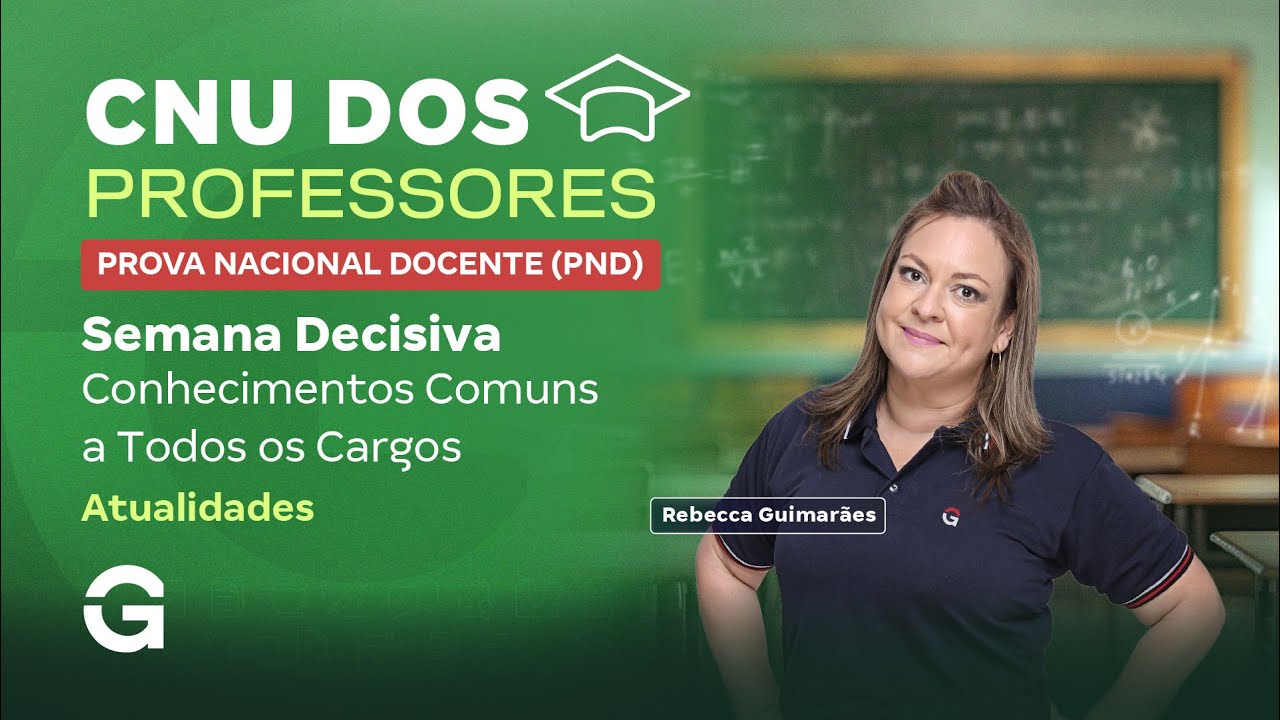 PND (Prova Nacional Docente) | Semana Decisiva: Atualidades