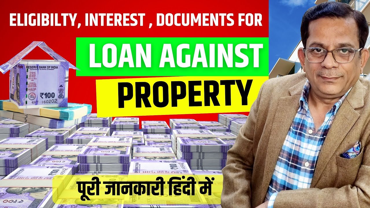 Loan Against Property Interest Rates | Mortgage Loan | Property Loan | Eligibility & Documents