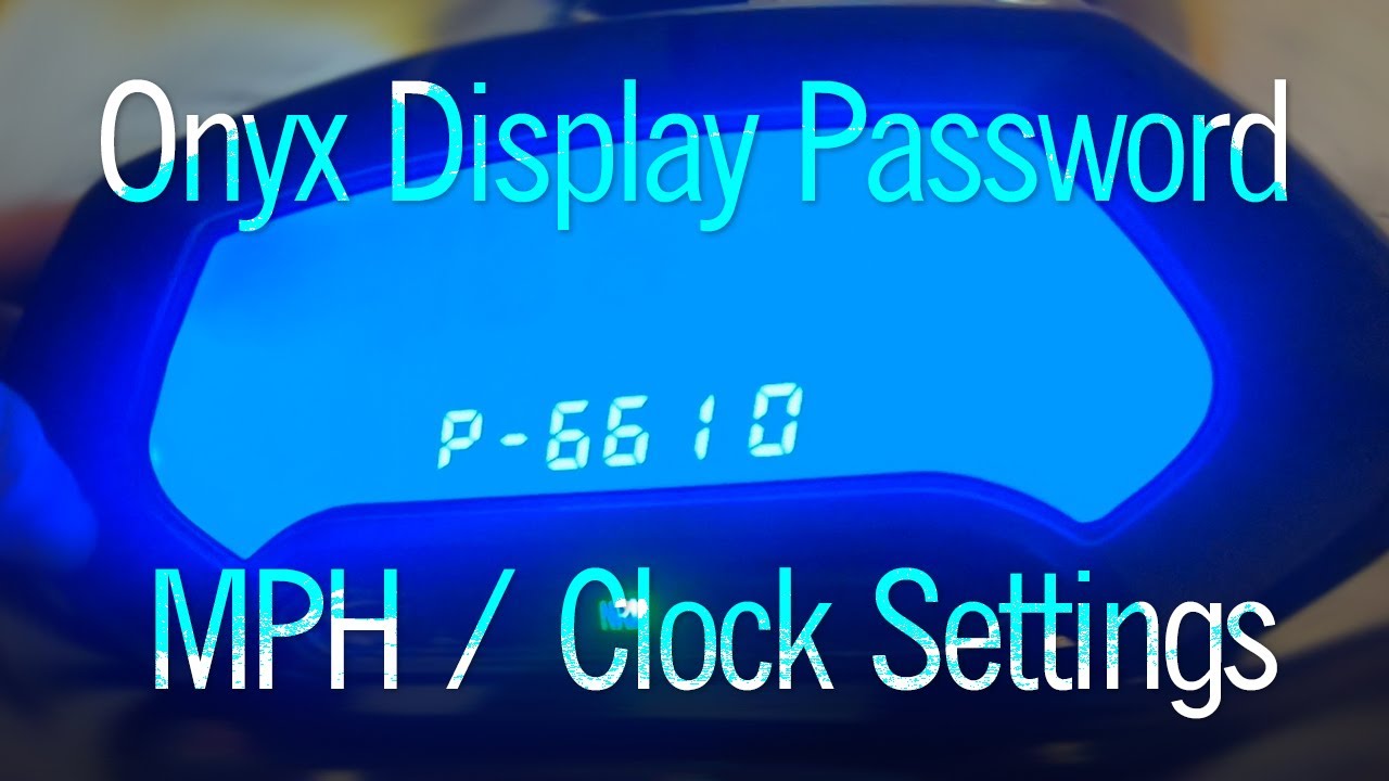 Onyx RCR - Password / MPH Adjustment / Clock