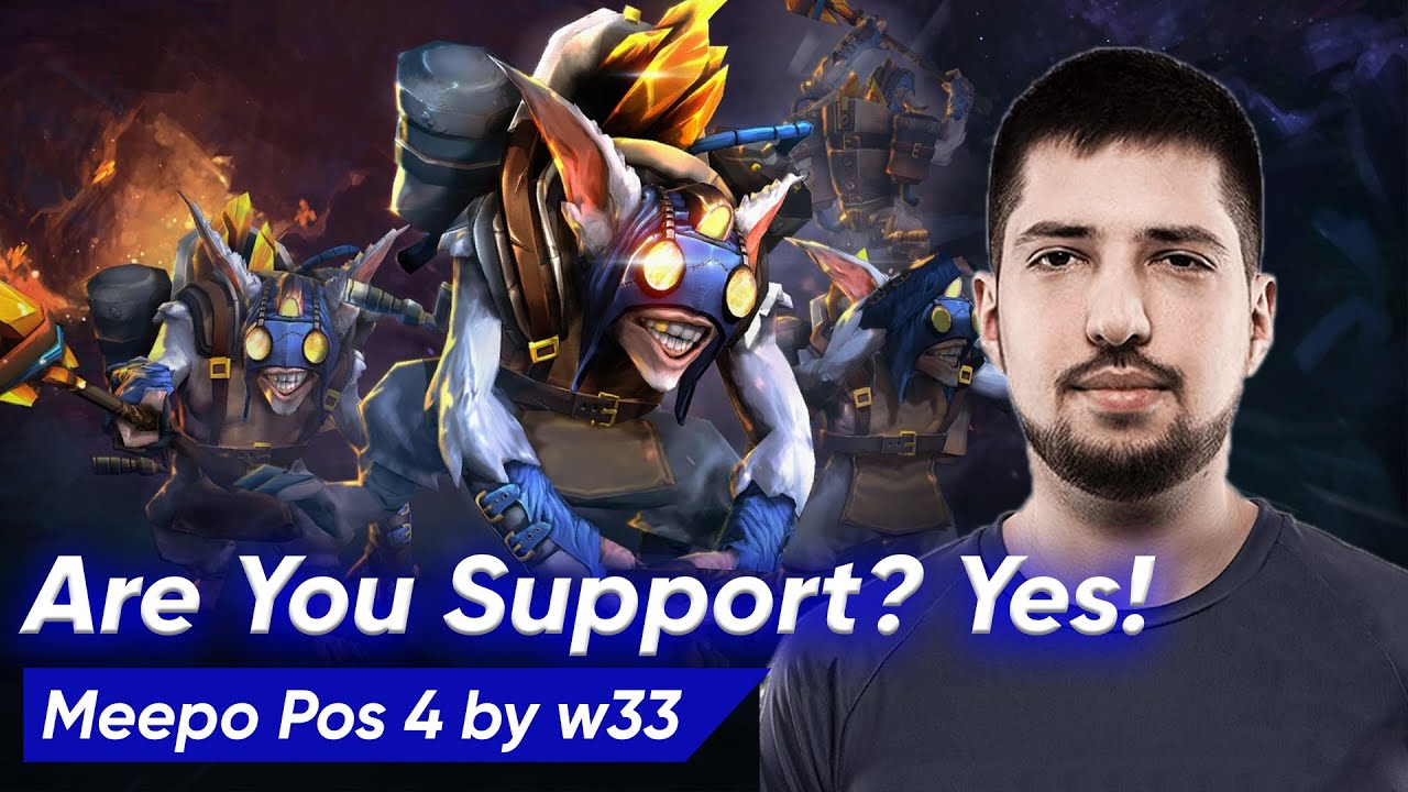 How to play MEEPO SUPPORT Pos 4 by W33 | Dota 2 Pro Gameplay
