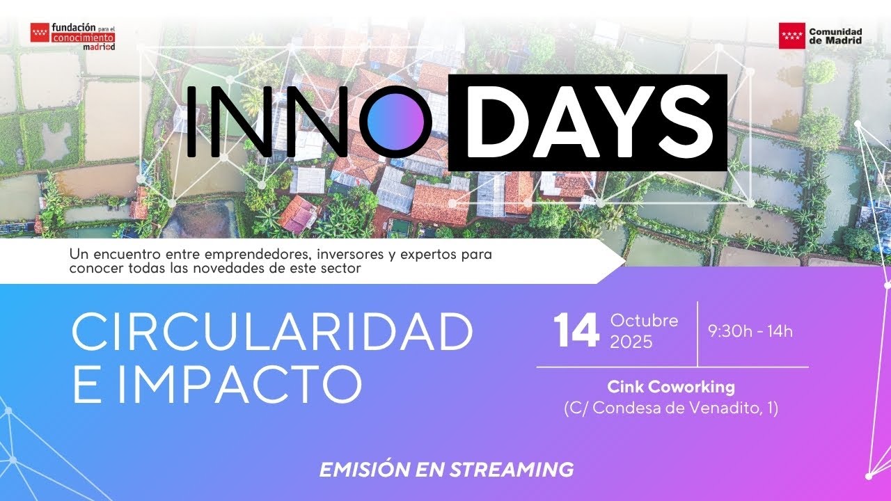 InnoDay madri+d 2025: Circularidad e Impacto