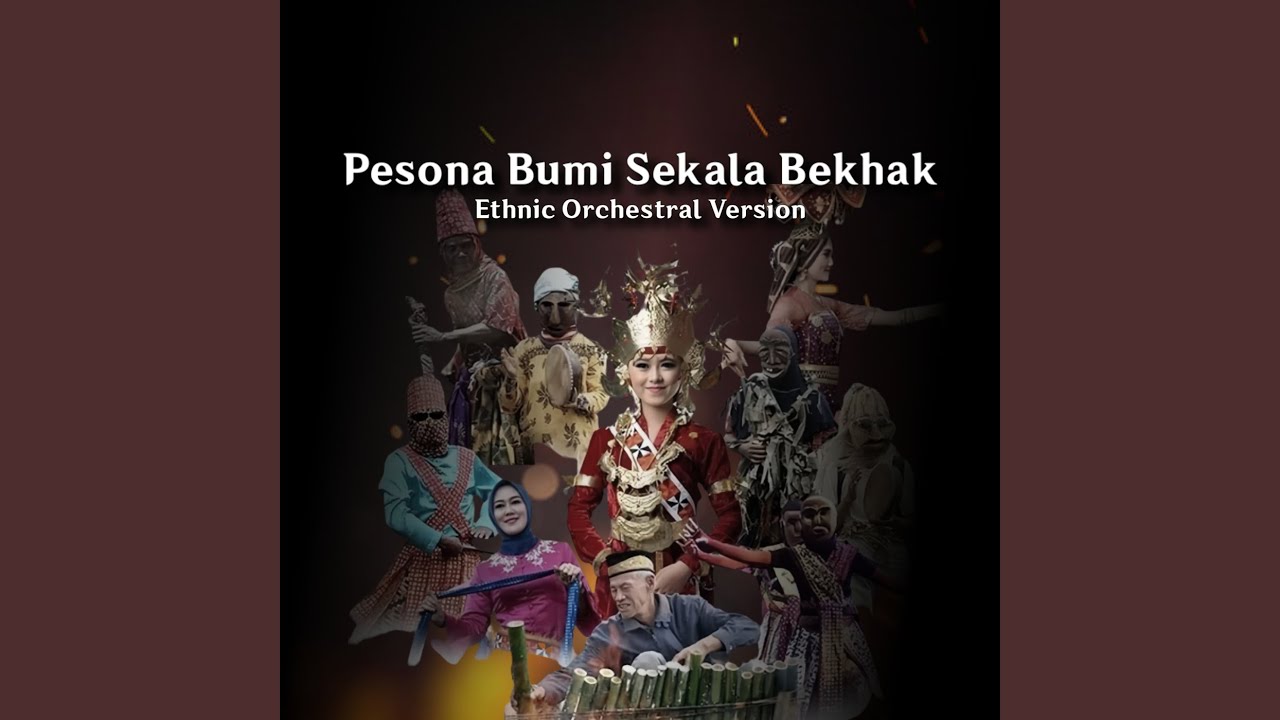Pesona Bumi Sekala Bekhak (Ethnic Orchestral Version)